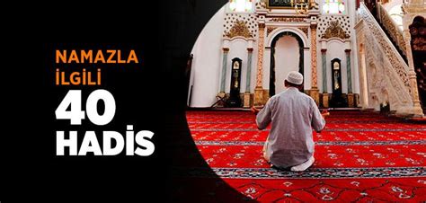 Namazla İlgili 40 Hadis İslam Ve İhsan