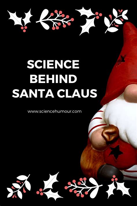 Ever Wander The Science Behind Santa Claus Then Checkout The Blog Here