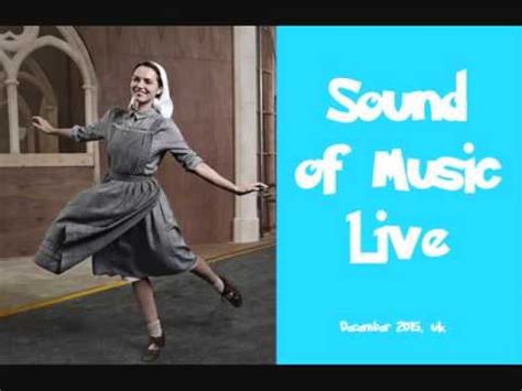 The sound of music at broadway in binghamton. Sixteen Going On Seventeen (Reprise) - Sound of Music Live 2015 UK - YouTube