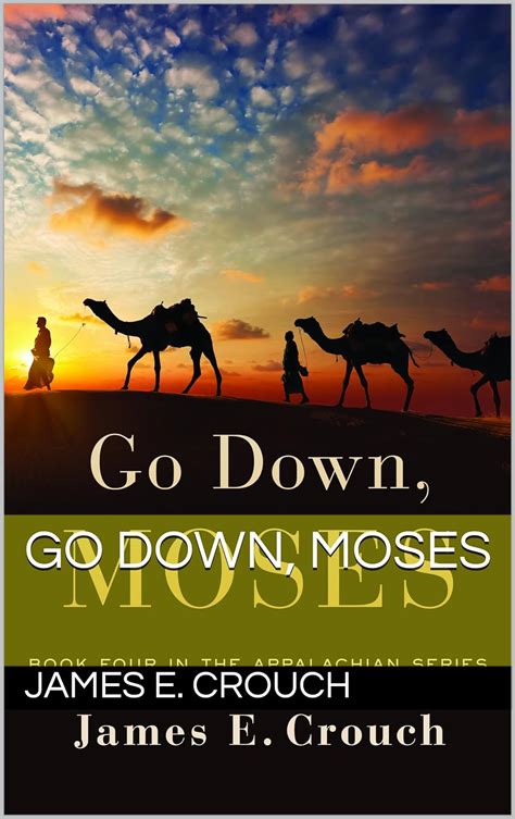 Go Down Moses Appalachian Kindle Edition By Crouch James E