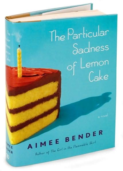 Good Girl Gone Redneck The Particular Sadness Of Lemon Cake ~ Book Review