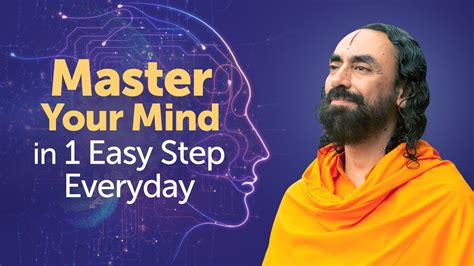 Master Your Mind In 1 Easy Step Everyday Swami Mukundananda