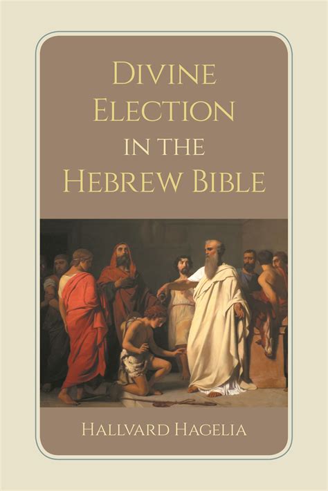 Divine Election In The Hebrew Bible Sheffield Phoenix Press