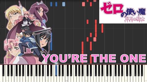 Ichiko『youre The One』tvアニメ ゼロの使い魔 双月の騎士 Opテーマ ピアノ楽譜midi Zero No