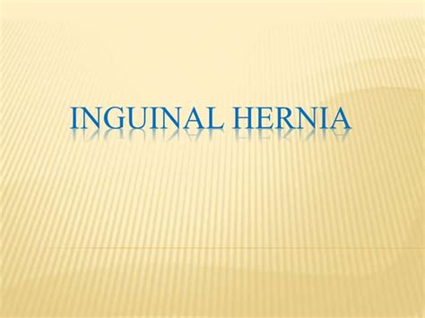 Inguinal Hernia Ppt