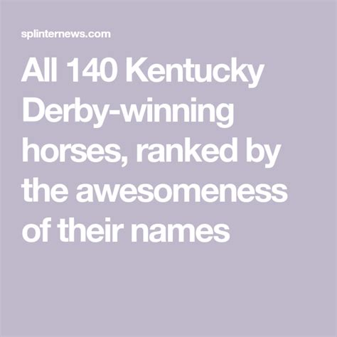All 140 Kentucky Derby Winning Horses Ranked By The Awesomeness Of