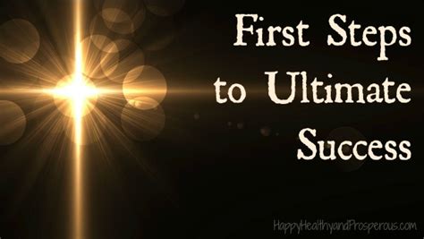 1st Steps Ultimate Success Happy Healthy And Prosperous