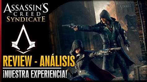 Assassins Creed Syndicate An Lisis Review Ya Lo Hemos Jugado