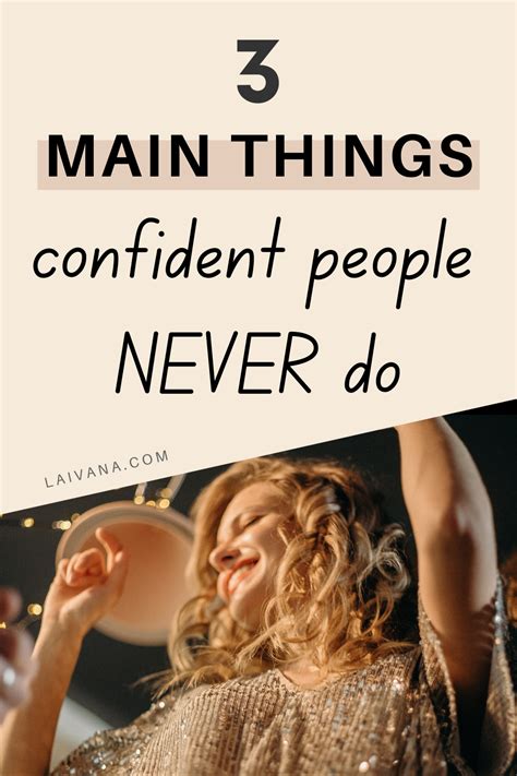3 Main Things Highly Confident People Dont Do Confidence Killers