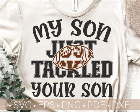 My Son Just Tackled Your Son Svg Football Mom Vg Football Etsy