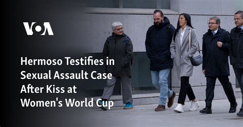 Hermoso Testifies In Sexual Assault Case After Kiss At Womens World Cup