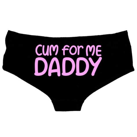 Cum For Me Daddy Knickers Thong Hot Pants Naughty Underwear Ddlg Kinky 54 Ebay