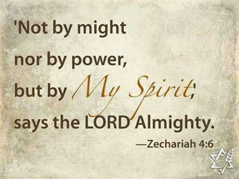 A Quote From Zechariah About Not By Might Nor By Power But By My
