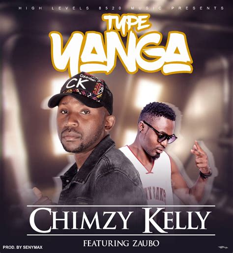 Chimzy Kelly Ft Zaubo Type Yanga Mp3 Download Zed Hits Promos
