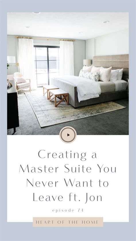Creating A Master Suite You Never Want To Leave Ft Jon Stagg Design