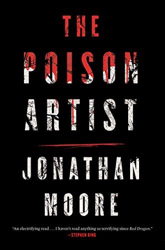 The Poison Artist By Moore Jonathan Good 2016 1st Edition Better