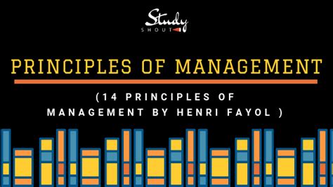 Henri Fayol 14 Principles Of Management A To Z Studyshout