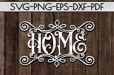 Home Sign Papercut Template Metal Home Decor Svg Eps Pdf By Mulia