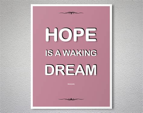 Duncan macleod was an immortal, and the second immortal to bear the moniker of highlander. Hope is a Waking Dream by Aristotle - Typographic Art ...