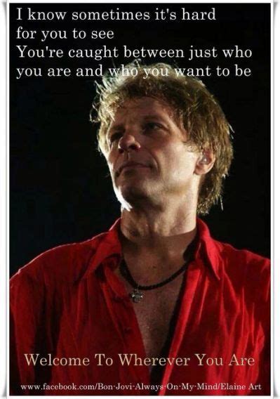 Know another good quote of bon jovi? 17 Best images about Quotes on | Jon bon jovi, Bon jovi, No one loves me