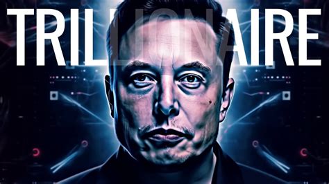 Elon Musk The Worlds First Trillionaire Youtube