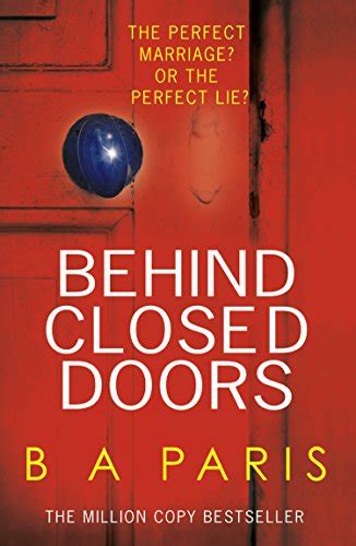 Behind Closed Doors The Gripping Debut Thriller Everyone Is Raving