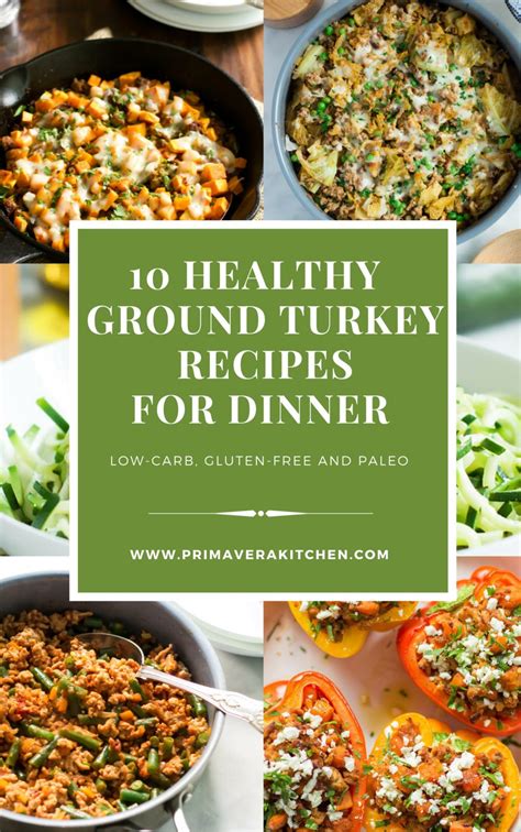 The leaner, healthier alternative to ground beef. 10 Healthy Ground Turkey Recipes for Dinner - Primavera Kitchen