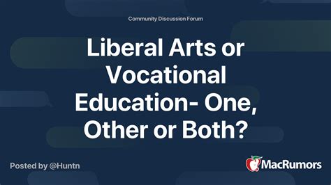 Liberal Arts Or Vocational Education One Other Or Both Macrumors Forums
