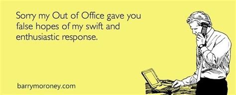18 Funny Out Of Office Messages To Inspire Your Own [ Templates] Out Of Office Reply Out Of