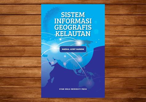 Buku Sistem Informasi Geografis Kelautan Haekal Azief Haridhi Syiah Kuala University Press