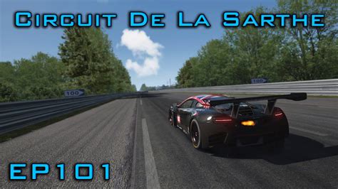 Assetto Corsa Circuit De La Sarthe Le Mans MOD Episode 101 YouTube