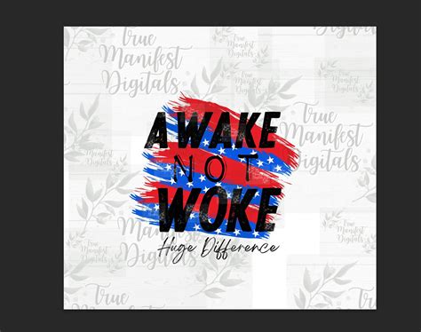 Awake Not Woke Huge Difference Png Digital Download Etsy