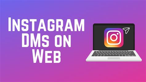 How To Access Instagram Dms On Web Youtube