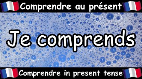 Comprendre To Understand Verb Song Present Tense French