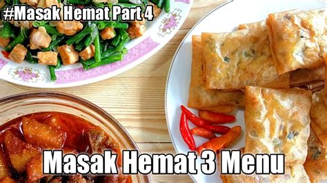 Masak Hemat 3 Menu Part 4 Resep Masakan Rumahan Murah Meriah Youtube