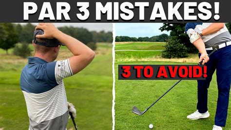 Golfers Biggest Mistakes Made On Par 3s 3 Simple Tips Youtube