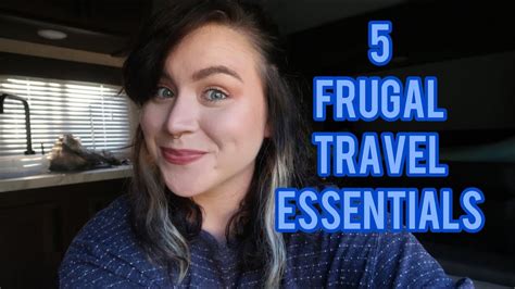 Five Of My Favorite Travel Hacks And Frugal Essentials Youtube