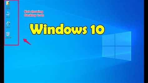 Desktop Icon Not Showing Windows 10 Missing Desktop Icon Youtube