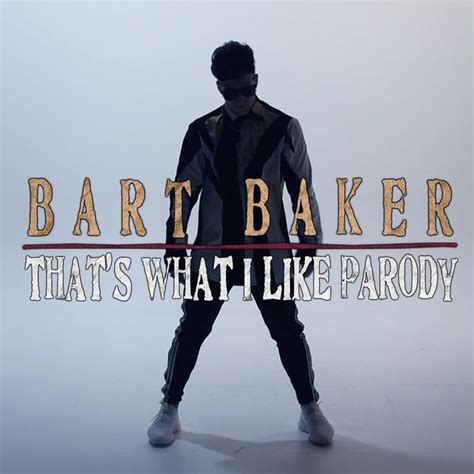 Bart Baker That S What I Like Parody Lyrics Genius Lyrics