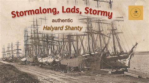 Stormalong Lads Stormy Traditional Sea Shanties