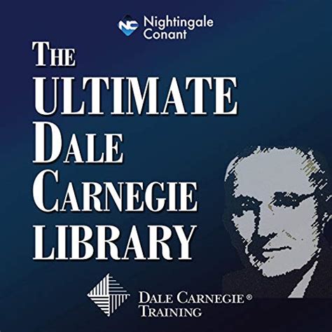 What did you think of how to win friends and influence people by dale carnegie? The Ultimate Dale Carnegie Library (Audiobook) by Dale ...