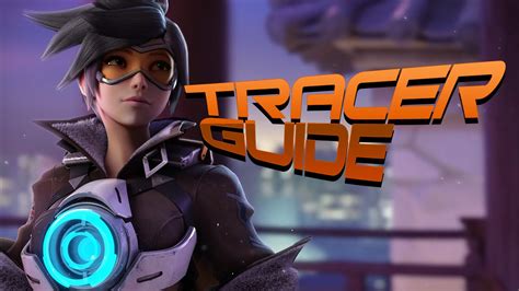 Overwatch Tracer Guide Youtube
