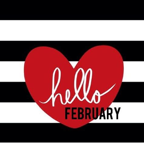 Month Of Love Hello February Quotes February Quotes Welcome February