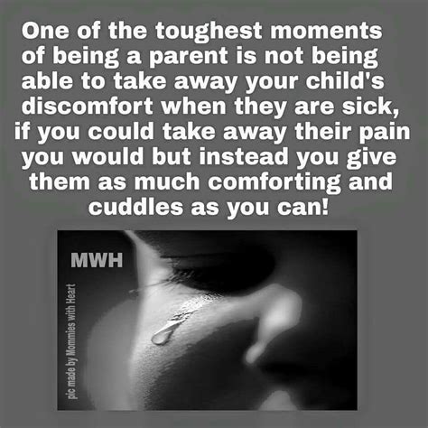 When Your Child Is In Pain Mom Life Quotes Life Is Too Short Quotes