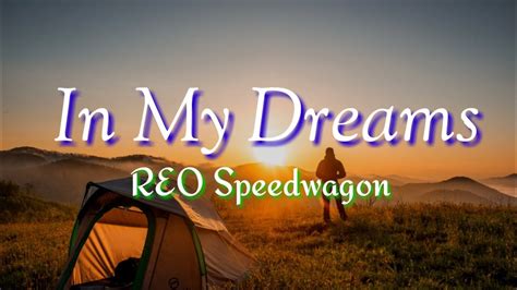 In My Dreams Lyricsby Reo Speedwagon Youtube