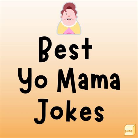 110 Best Yo Mama Jokes Ever Told Box Of Puns