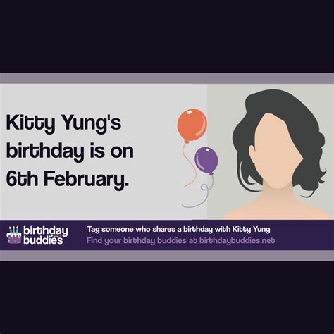 Kitty Yungs Birthday Was 6th February 1970