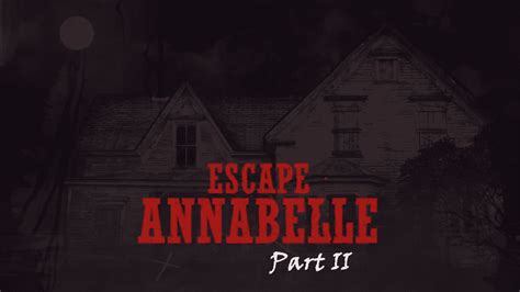 Escape Annabelle Part 2 Escape Room St Louis And St Charles