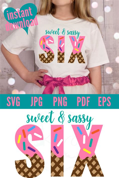 Sweet And Sassy Six Svg Sprinkle Party Summer Birthday Birthday Design