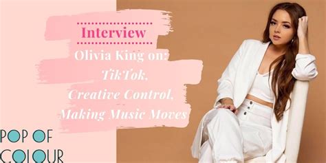 Olivia King On Tiktok Creative Control And Making Music Moves — Pop